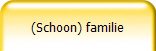 (Schoon) familie